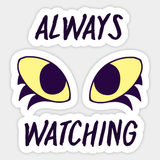 Always Watching Sticker